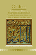 Migration and Religion: Christian Transatlantic Missions, Islamic Migration to Germany