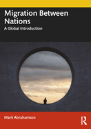 Migration Between Nations: A Global Introduction