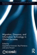 Migration, Diaspora, and Information Technology in Global Societies