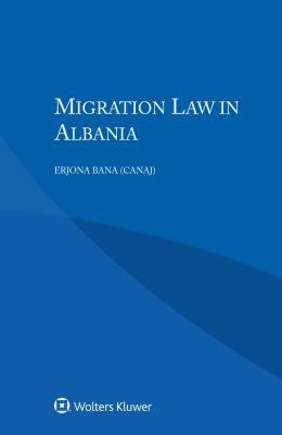 Migration Law in Albania - Bana (Canaj), Erjona