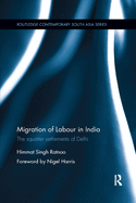 Migration of Labour in India: The Squatter Settlements of Delhi