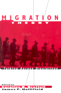 Migration Theory: Talking Across the Disciplines - Brettell, Caroline B (Editor), and Hollifield, James F, Professor (Editor)