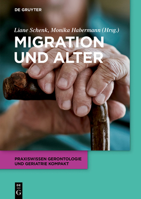 Migration Und Alter - Schenk, Liane (Editor), and Habermann, Monika (Editor)