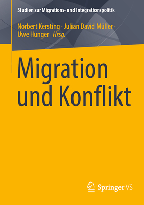 Migration Und Konflikt - Kersting, Norbert (Editor), and M?ller, Julian David (Editor), and Hunger, Uwe (Editor)