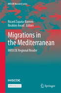 Migrations in the Mediterranean: IMISCOE Regional Reader