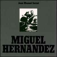 Miguel Hernandez - Joan Manuel Serrat