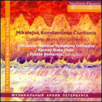 Mikalojus Konstantinas Ciurlionis: Complete Works for Orchestra - Kaunas State Choir of Lithuania (choir, chorus); Lithuanian National Symphony Orchestra; Juozas Domarkas (conductor)