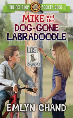 Mike and the Dog-Gone Labradoodle - Chand, Emlyn, and Diamond, Lane (Editor)