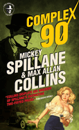 Mike Hammer: Complex 90: A Mike Hammer Novel