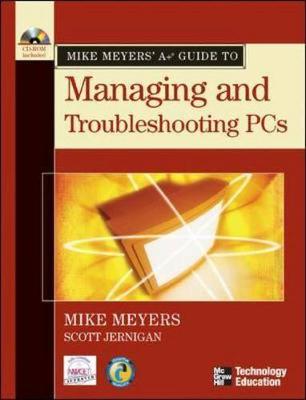 Mike Meyers' A+ Guide to Managing and Troubleshooting PCs - Meyers, Mike