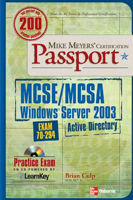 Mike Meyers' MCSE/MCSA Windows Server 2003 Active Directory Certification Passport (Exam 70-294) - Culp, Brian