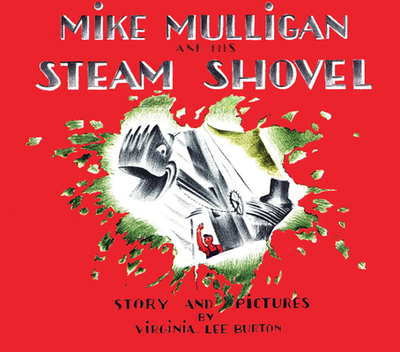 Mike Mulligan and His Steam Shovel Board Book - Burton, Virginia Lee