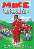 Mike The Friendly Firefighter: The Wild Car Fire
