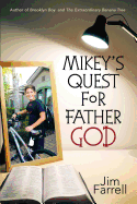 Mikey's Quest for Father God