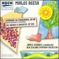 Mikls Rzsa: Symphony in 3 Movements, Op. 6a; The Vintner's Daughter, Op. 23a - New Zealand Symphony Orchestra; James Sedares (conductor)