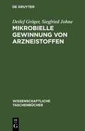 Mikrobielle Gewinnung Von Arzneistoffen: Pharmazeutische Mikrobiologie