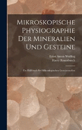 Mikroskopische Physiographie Der Mineralien Und Gesteine: Ein Hlfsbuch Bei Mikroskopischen Gesteinsstudien