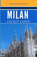 Milan Pocket Guide: A Brief Guide to the Heart of Northern Italy: Urban Elegance, Cultural Riches, and Natural Splendour.