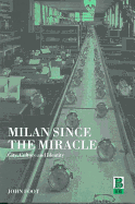Milan Since the Miracle: City, Culture and Identity