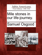 Mile Stones in Our Life-Journey