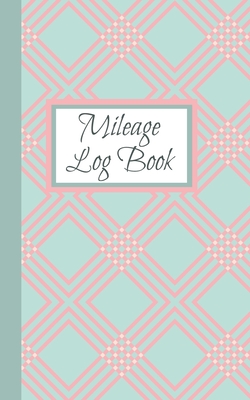 Mileage Log Book: Auto Mileage Tracker: Record Miles For Taxes - Small Business Designs