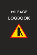 Mileage Log Book: Mileage Log For Work, Mileage Tracker For Business, Mileage Booklet-120 Pages-6"x9"