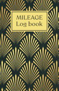 Mileage log book: Notebook and tracker: Keep a record of your vehicle miles for bookkeeping, business, expenses: Elegant black and yellow shell design