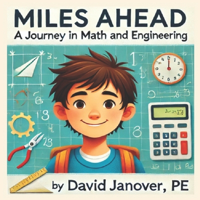 Miles Ahead: A Journey in Math and Engineering - Janover Pe, David A