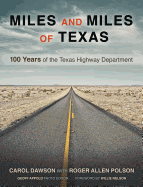 Miles and Miles of Texas: 100 Years of the Texas Highway Department