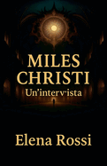 Miles Christi. Un'intervista.