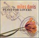 Miles Davis Plays for Lovers [Bonus Tracks] - Miles Davis