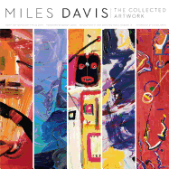 Miles Davis: The Collected Artwork
