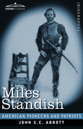 Miles Standish: Captain of the Pilgrims