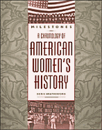 Milestones: A Chronology of American Women's History