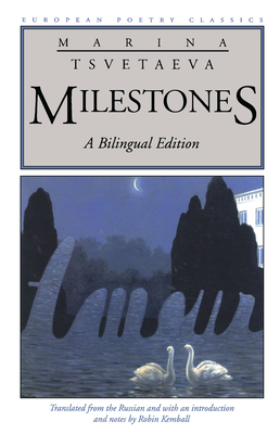 Milestones - Tsvetaeva, Marina, and Kemball, Robin (Translated by)