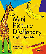 Milet Mini Picture Dictionary (English-Spanish) - Turhan, Sedat, and Hagin, Sally