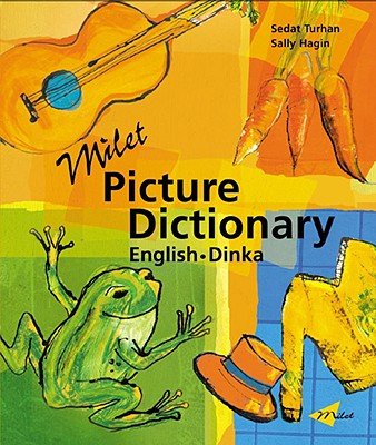 Milet Picture Dictionary: English-Dinka - Turhan, Sedat