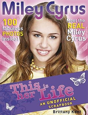 Miley Cyrus: This is Her Life! - Kent, Brittany