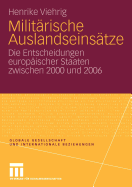 Militrische Auslandseinstze: Die Entscheidungen europischer Staaten zwischen 2000 und 2006