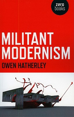 Militant Modernism - Hatherley, Owen