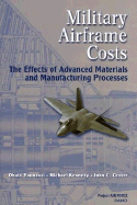 Military Airframe Costs: The Effects of Advances Materials and Manufacturing Processes