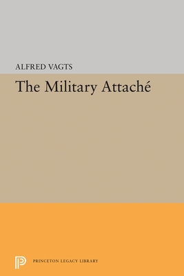 Military Attache - Vagts, Alfred