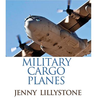 Military Cargo Planes - Lillystone, Jenny