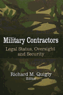 Military Contractors: Legal Status, Oversight & Security