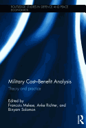 Military Cost-Benefit Analysis: Theory and practice