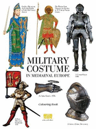 Military Costume in Mediaeval Europe