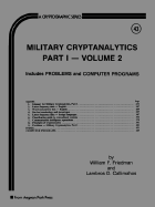 Military Cryptanalytics, Vol. 2 - Friedman, William F, and Callimahos, Lambros D