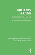 Military Ethics: Guidelines for Peace and War