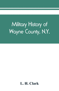 Military history of Wayne County, N.Y.: The County in the Civil War, 1861-1865