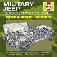 Military Jeep Manual: An insight into the history, development, production and role of the US Army's light four-wheel-driv